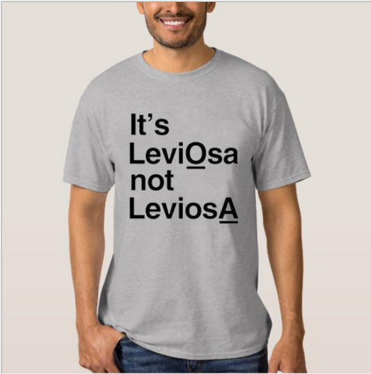 It's leviosas T-shirt