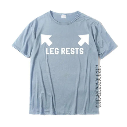 Leg Rests T Shirt