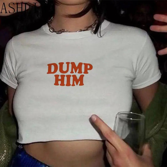 Slim Dump Him Crop Top